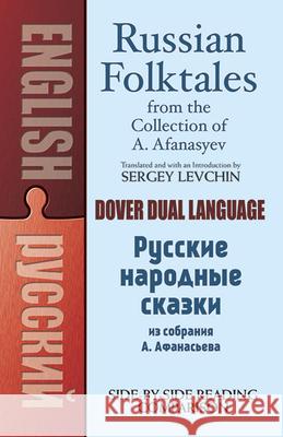 Russian Folktales from the Collection of A. Afanasyev Levchin, Sergey 9780486493923 Dover Publications