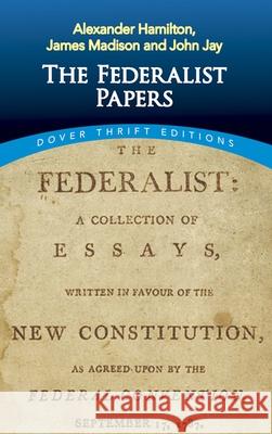 The Federalist Papers Alexander Hamilton James Madison John Jay 9780486496368 Dover Publications