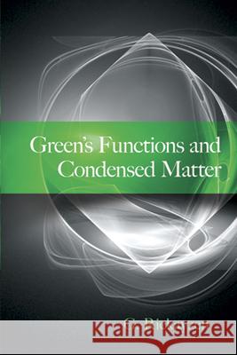 Green's Functions and Condensed Matter G. Rickayzen 9780486499840 Dover Publications