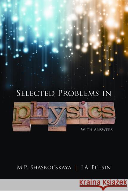 Selected Problems in Physics with Answers Shaskol'skaya, M. P. 9780486499932 Dover Publications