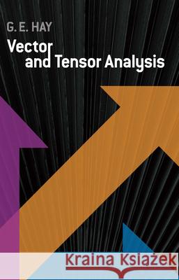 Vector and Tensor Analysis George E. Hay 9780486601090 Dover Publications