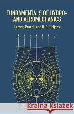 Fundamentals of Hydro- And Aeromechanics Prandtl, Ludwig 9780486603742 Dover Publications