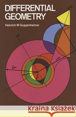 Differential Geometry Heinrich Guggenheimer 9780486634333 Dover Publications