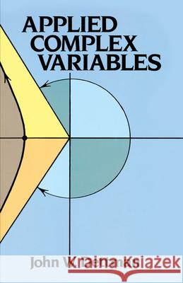 Applied Complex Variable John W. Dettman 9780486646701