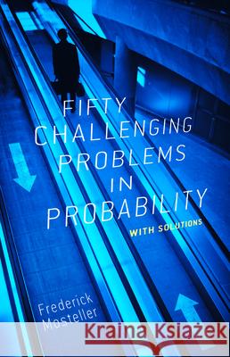 Fifty Challenging Problems in Probability with Solutions Frederick Mosteller 9780486653556 0