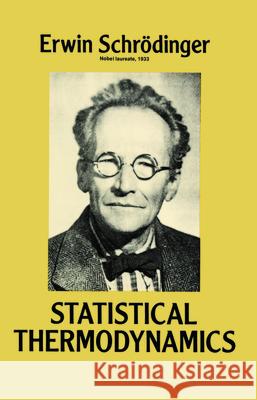 Statistical Thermodynamics Erwin Schrodinger 9780486661018 Dover Publications