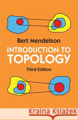 Introduction to Topology: Third Edition Mendelson, Bert 9780486663524 Dover Publications