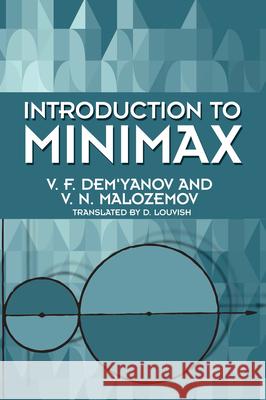 Introduction to Minimax V. F. Demyanov V. F. Dem'ianov V. N. Malozemov 9780486664231 Dover Publications