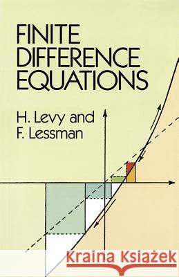 Finite Difference Equations H. Levy F. Lessman Mathematics 9780486672601 Dover Publications