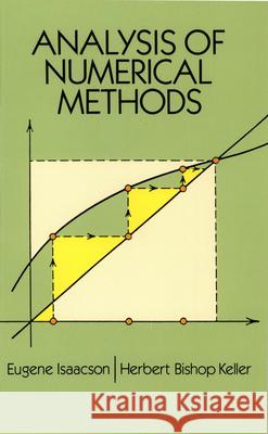 Analysis of Numerical Methods Eugene Isaacson Herbert Bishop Keller Robert Ed. Isaacson 9780486680293 Dover Publications