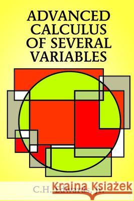 Advanced Calculus of Several Variables C. Henry Edwards 9780486683362 Dover Publications