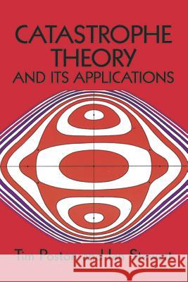 Catastrophe Theory and Its Applications Tim Poston Ian Stewart T. Poston 9780486692715 Dover Publications