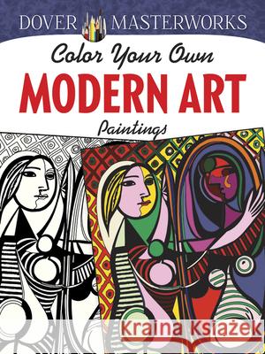 Color Your Own Modern Art Paintings Muncie Hendler 9780486780245 Dover Publications