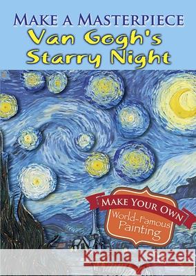 Make a Masterpiece -- Van Gogh's Starry Night Vincent Va 9780486789507 Dover Publications