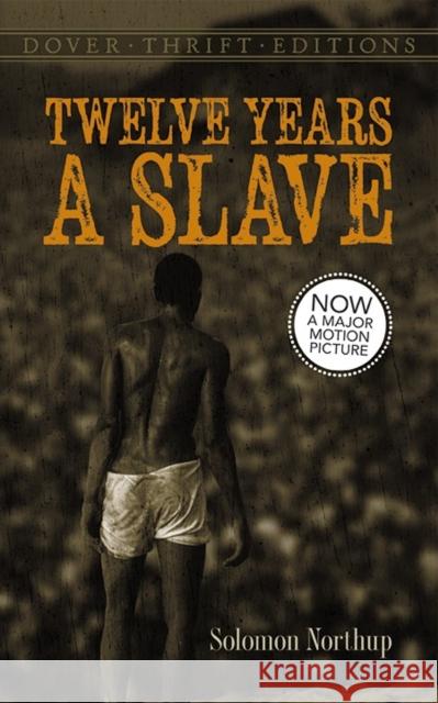 Twelve Years a Slave Solomon Northup 9780486789620 Dover Publications