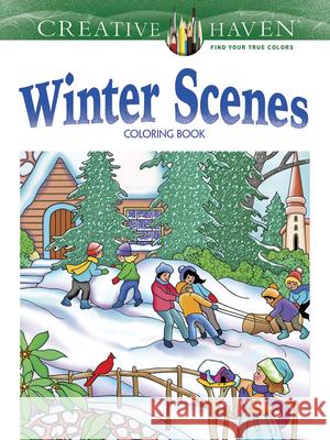 Creative Haven Winter Scenes Coloring Book Marty Noble 9780486791906