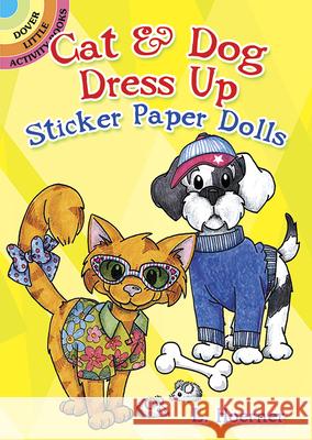 Cat & Dog Dress Up Sticker Paper Dolls L. Hoerner 9780486793719 Dover Publications