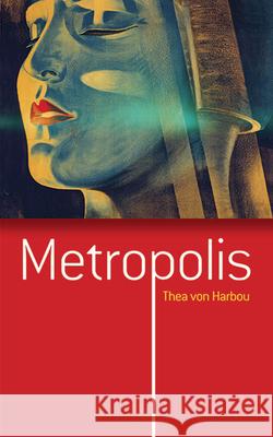 Metropolis Thea Von Harbou Thea Vo 9780486795676 Dover Publications
