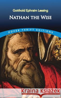 Nathan the Wise Gotthold Ephraim Lessing William Taylor 9780486796765 Dover Publications Inc.