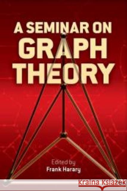 A Seminar on Graph Theory Frank Harary 9780486796840 Dover Publications Inc.