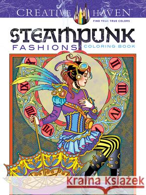 Creative Haven Steampunk Fashions Coloring Book Marty Noble 9780486797489 Dover Publications Inc.