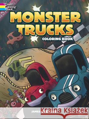 Monster Trucks Coloring Book James Cassettari 9780486797946 Dover Publications