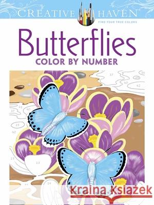 Creative Haven Butterflies Color by Number Coloring Book Jan Sovak Creative Haven 9780486798585