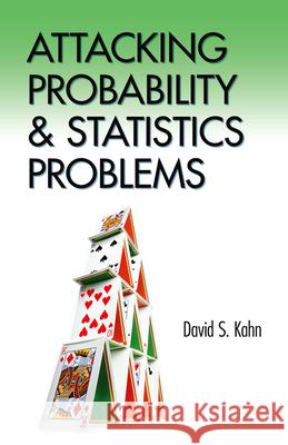 Attacking Probability and Statistics Problems David S. Kahn 9780486801445 Dover Publications