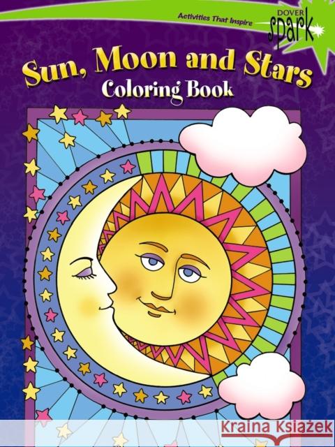 Spark Sun, Moon and Stars Coloring Book Maggie Swanson 9780486802169 