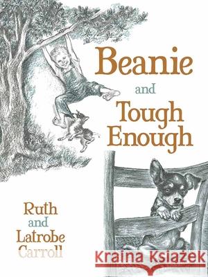 Beanie and Tough Enough Ruth Carroll Latrobe Carroll 9780486802237