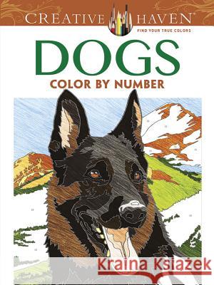 Creative Haven Dogs Color by Number Coloring Book Diego Jourdan Pereira 9780486804477 Dover Publications Inc.