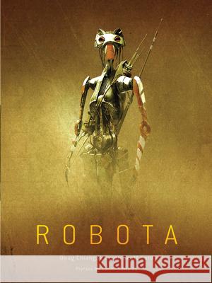 Robota Doug Chiang Orson Scott Card Gareth Edwards 9780486804958 Dover Publications