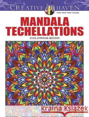 Creative Haven Mandala Techellations Coloring Book John Wik 9780486805221 Dover Publications Inc.