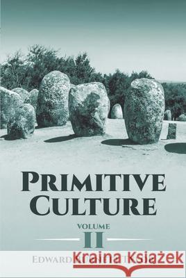 Primitive Culture Volume 2 Edward Tylor 9780486807515