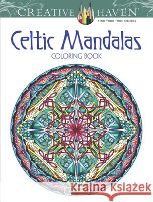 Creative Haven Celtic Mandalas Coloring Book Cari Buziak 9780486814230 Dover Publications Inc.