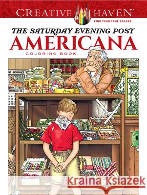 Creative Haven the Saturday Evening Post Americana Coloring Book Marty Noble 9780486814346 Dover Publications