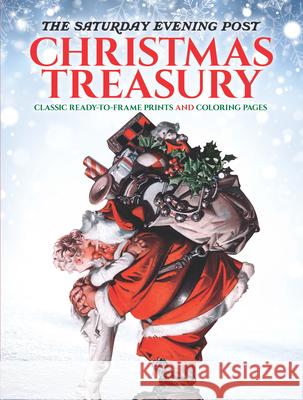 The Saturday Evening Post Christmas Treasury: Classic Ready-To-Frame Prints and Coloring Pages Marty Noble 9780486814360
