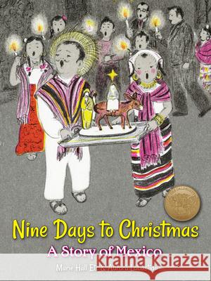 Nine Days to Christmas: A Story of Mexico Marie Hall Ets Aurora Labastida 9780486815329 Dover Publications