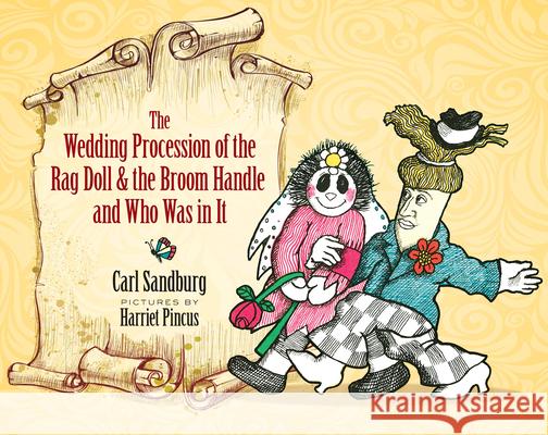 The Wedding Procession of the Rag Doll and the Broom Handle and Who Was in It Carl Sandburg Harriet Pincus 9780486815855 Dover Publications
