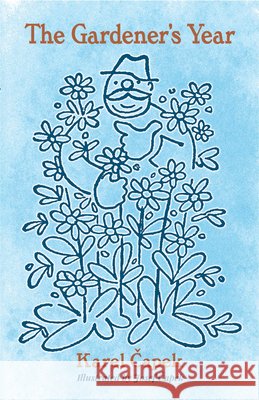 The Gardener's Year Karel Capek 9780486817248 Dover Publications Inc.