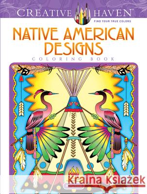Creative Haven Native American Designs Coloring Book Marty Noble 9780486817453