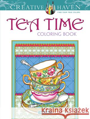 Creative Haven Teatime Coloring Book Marty Noble 9780486817460