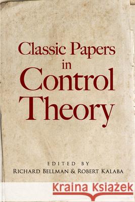 Classic Papers in Control Theory Richard Bellman Robert Kalaba 9780486818566 Dover Publications