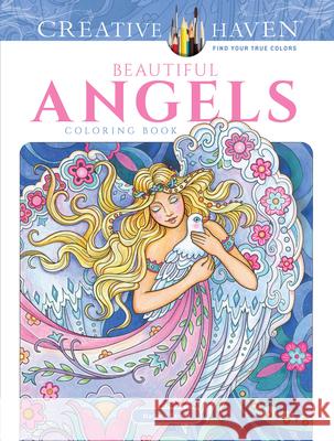 Creative Haven Beautiful Angels Coloring Book Marjorie Sarnat 9780486818573 Dover Publications Inc.