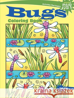 Spark Bugs Coloring Book Noelle Dahlen 9780486818917 Dover Publications