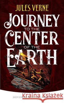 Journey to the Center of the Earth Jules Verne 9780486822495