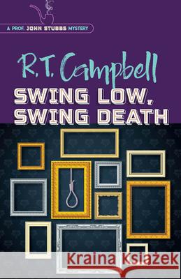 Swing Low, Swing Death R. T. Campbell Peter Main 9780486822761 Dover Publications Inc.