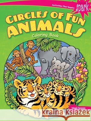 Spark Circles of Fun Animals Coloring Book Swanson, Maggie 9780486823751 Dover Publications Inc.