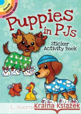 Puppies in PJs Sticker Activity Book Linda Hoerner 9780486824079 Dover Publications