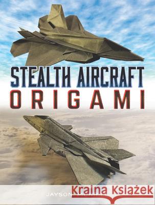 Stealth Aircraft Origami Jayson Merrill 9780486824246 Dover Publications
